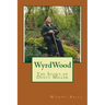 WyrdWood: The Story of Dusty Miller