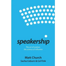 Speakership: The art of oration, the science of influence
