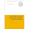 Saint Thomas the Apostle: New Testament, Apocrypha, and Historical Traditions