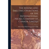 The Mining and Smelting Operations of the International Nickel Company of Canada, Limited [microform]