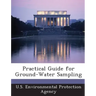 Practical Guide for Ground-Water Sampling