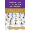 Navigating New Media Networks: Understanding and Managing Communication Challenges in a Networked Society