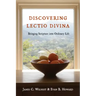 Discovering Lectio Divina: Bringing Scripture Into Ordinary Life