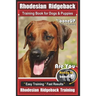Rhodesian Ridgeback Training Book for Dogs & Puppies By BoneUP DOG Training: Are You Ready to Bone Up? Easy Training * Fast Results Rhodesian Ridgebac