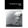 The Battle for Leyte Gulf