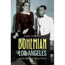 Bohemian Los Angeles: And the Making of Modern Politics
