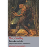 Frankenstein; or, The Modern Prometheus: (Original Uncensored 1818 Edition)