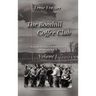 The Boothill Coffee Club Volume I: Wartime Memories of World War I and World War II