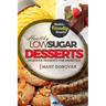 Low Sugar Desserts: Delicious dessert cookbook for diabetics