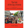 The Hub of the Gay Universe: An LGBTQ History of Boston, Provincetown, and Beyond