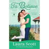 To Believe: A Sweet Small Town Irish Family Romance