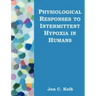 Physiological Responses to Intermittent Hypoxia in Humans