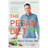 The Pegan Diet: 21 Practical Principles for Reclaiming Your Health in a Nutritionally Confusing World
