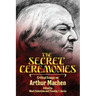 The Secret Ceremonies: Critical Essays on Arthur Machen