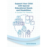 Support your child with Special Educational Needs and Disabilities: A guide for parents