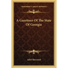 A Gazetteer of the State of Georgia