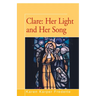 Clare: Her Light and Her Song