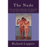 The Nude: The Cultural Rhetoric of the Body in the Art of Western Modernity