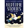 Bedtime Stories for Kids: Calming Short Stories for Kids, Children and Toddlers to Help Them Fall Asleep Fast, Reduce Anxiety, and Learn Mindful