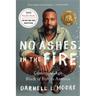 No Ashes in the Fire: Coming of Age Black and Free in America