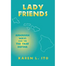 Lady Friends: Organization of Work in the Information Economy