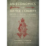 An Economics of Justice and Charity: Catholic Social Teaching, Its Development and Contemporary Relevance
