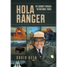 Hola Ranger, My Journey Through The National Parks