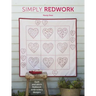 Simply Redwork: Quilt and Stitch Redwork Embroidery Designs