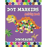 Dot Markers activity Book: Dinosaurs Activities for Toddlers. A Gift for Kids Who Extremely Love Dinosaurs.