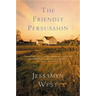 The Friendly Persuasion