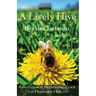 A Lively Hive, A Biodynamic Beekeeping Guide for Honeybee Health: A Biodynamic Beekeeping Guide for Honeybee Health