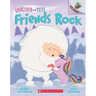 Friends Rock: An Acorn Book (Unicorn and Yeti #3): Volume 3