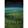 The Word for World Is Forest