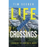 Life Crossings: Learning to Look Both Ways