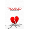 Troubled