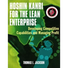 Hoshin Kanri for the Lean Enterprise: Developing Competitive Capabilities and Managing Profit [With CD-ROM]