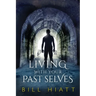 Living with Your Past Selves