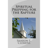 Spiritual Prepping for the Rapture