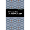 Evangeline: A Tale of Acadie