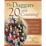 The Duggars: 20 and Counting!: Raising One of America's Largest Families--How They Do It