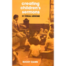 Creating Children's Sermons: 51 Visual Lessons