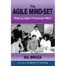 The Agile Mind-Set: Making Agile Processes Work