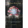 The Inner Work Path: A Foundation for Meditative Practice in the Light of Anthroposophy