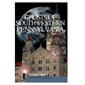 Ghosts of Southwest Pennsylvania