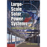Large-Scale Solar Power Systems: Construction and Economics