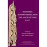 Sounding Sensory Profiles in the Ancient Near East