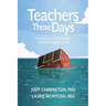 Teachers These Days: Stories and Strategies for Reconnection