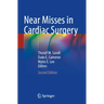 Near Misses in Cardiac Surgery