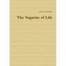 The Vagaries of Life