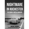Nightmare in Rochester: The Double-Initial Murders